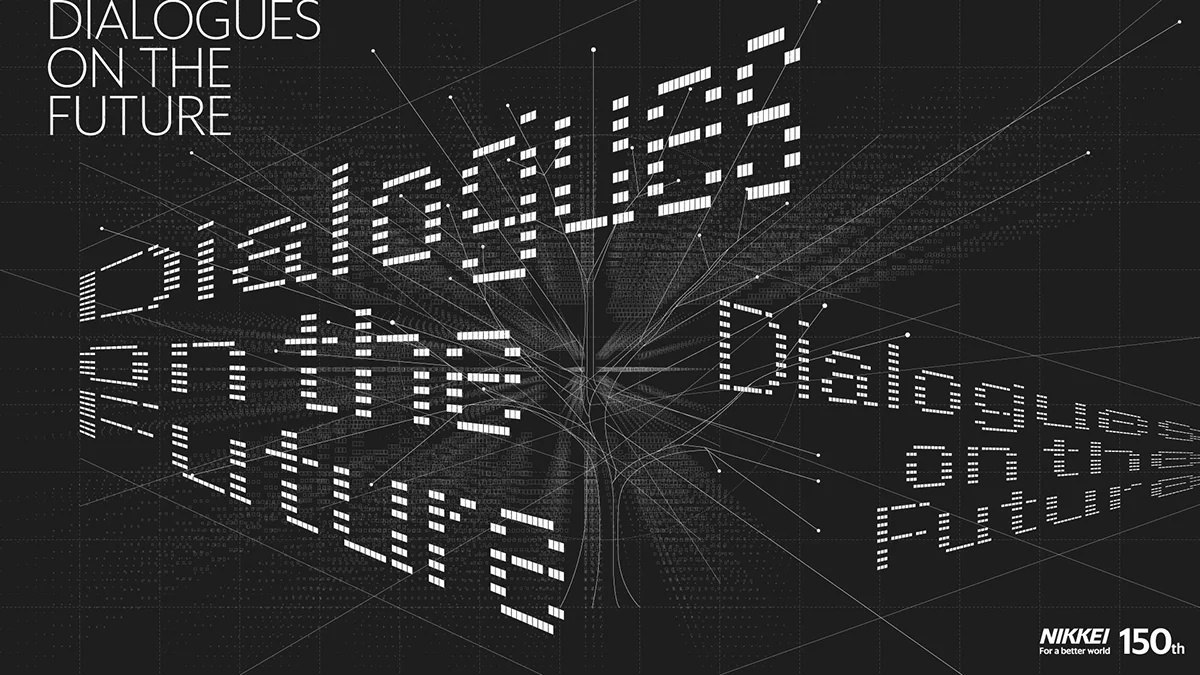 Dialogues on the Future -The future can’t be seen from a single perspective.-